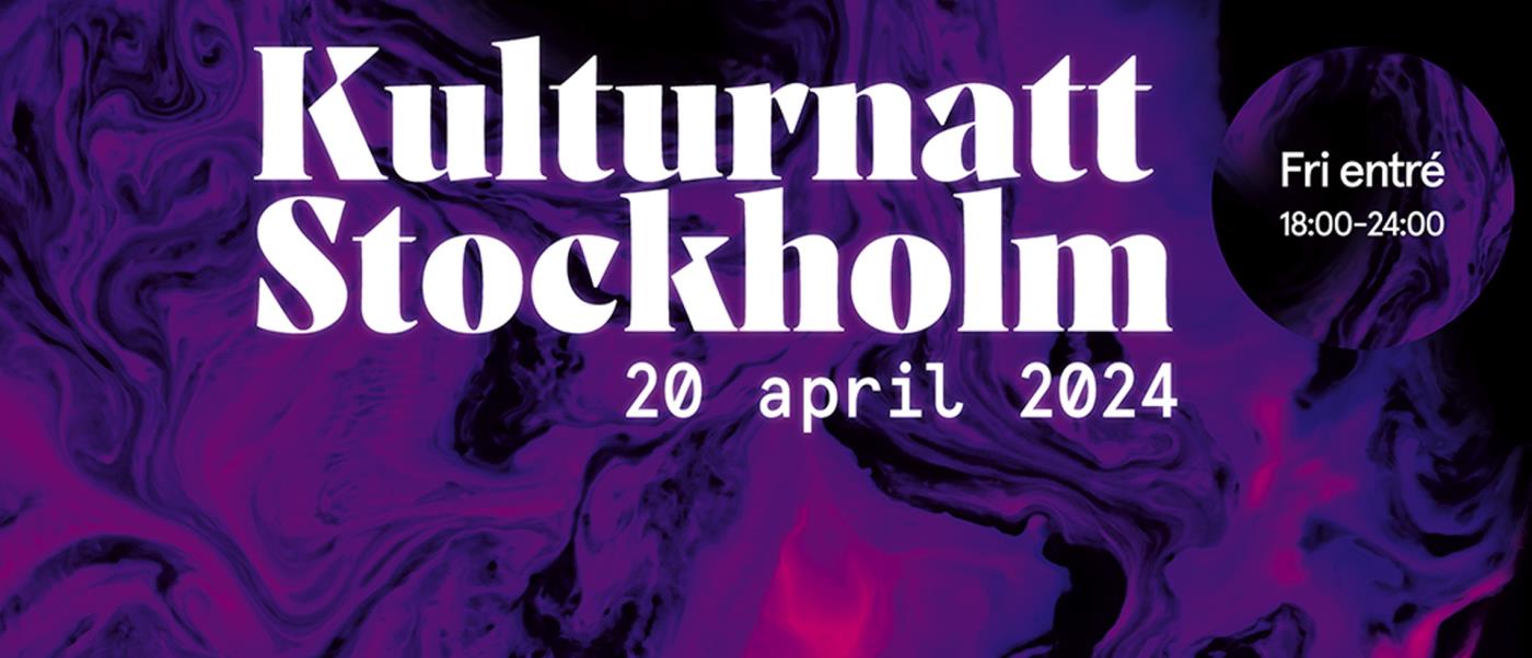 Texten Kulturnatt Stockholm 20 april 2024 fri entré.