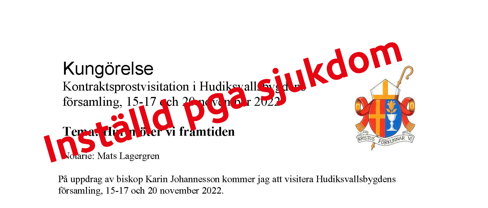 kontraktsprostvisitationen är inställd på grund av sjukdom