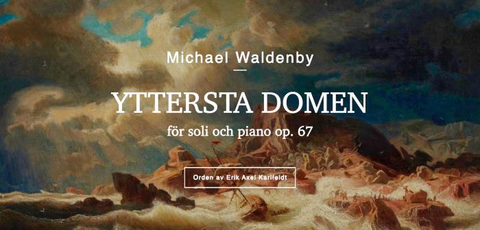 Uruppförande av Michael Waldenbys tonsättning av Erik Axel Karlfeltds diktverk Yttersta domen. Inspelad i Storkyrkan med ensemble ur Stockholms domkyrkokör, Michael Waldenby vid pianot och under musikalisk ledning av Bo Wannefors.