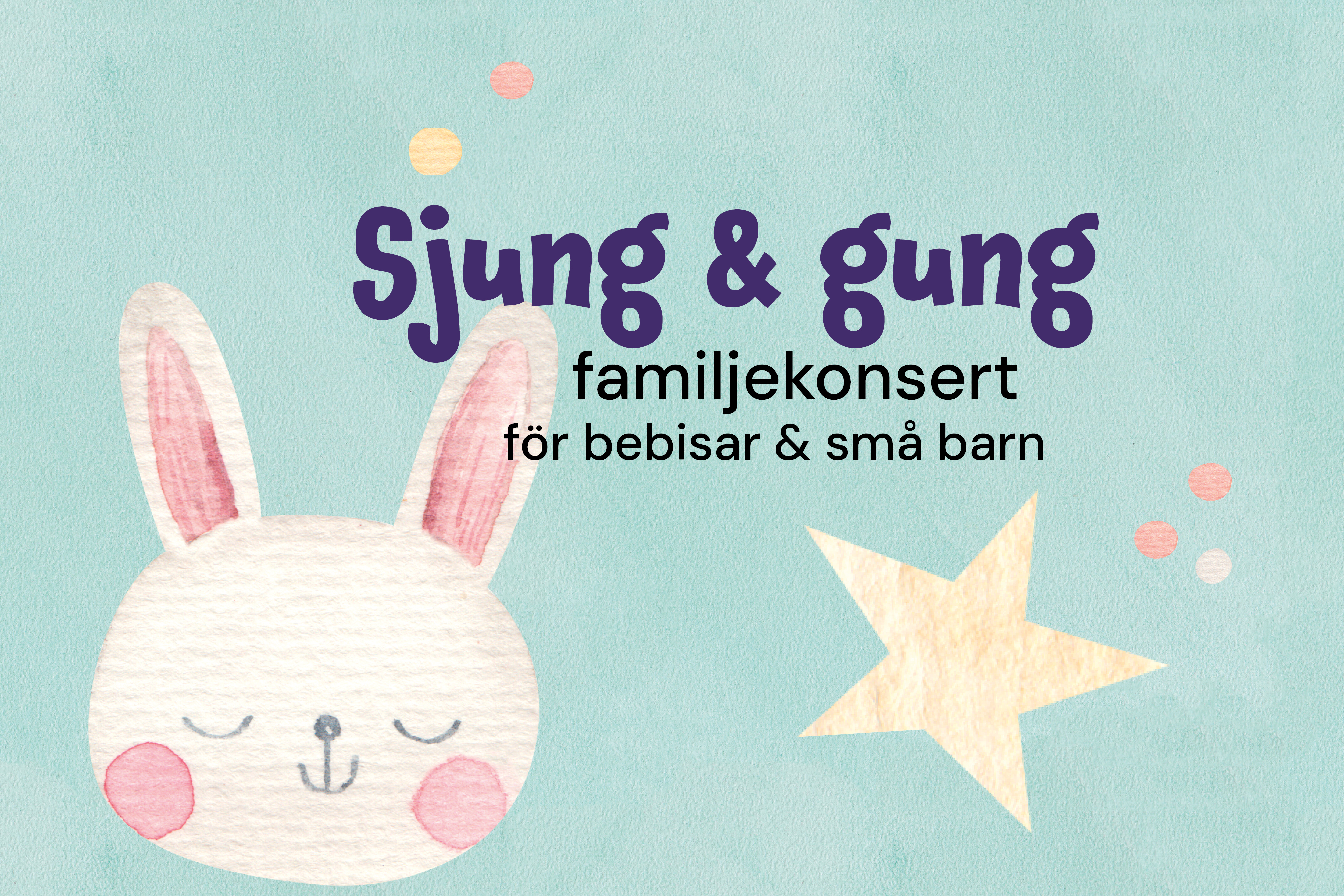 Mintfärgad bakgrund med en gullig tecknad kanin. Text: Sjung och gung.