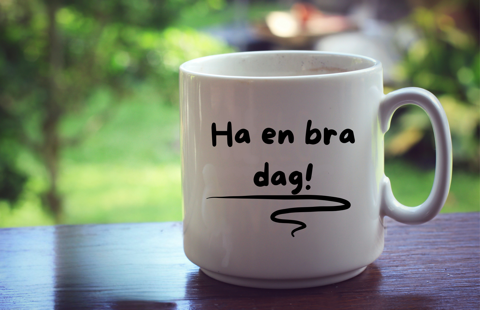 kaffekopp med text ha en bra dag