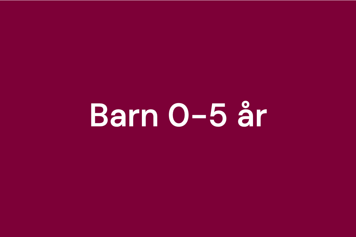 Barn 0 - 5 år