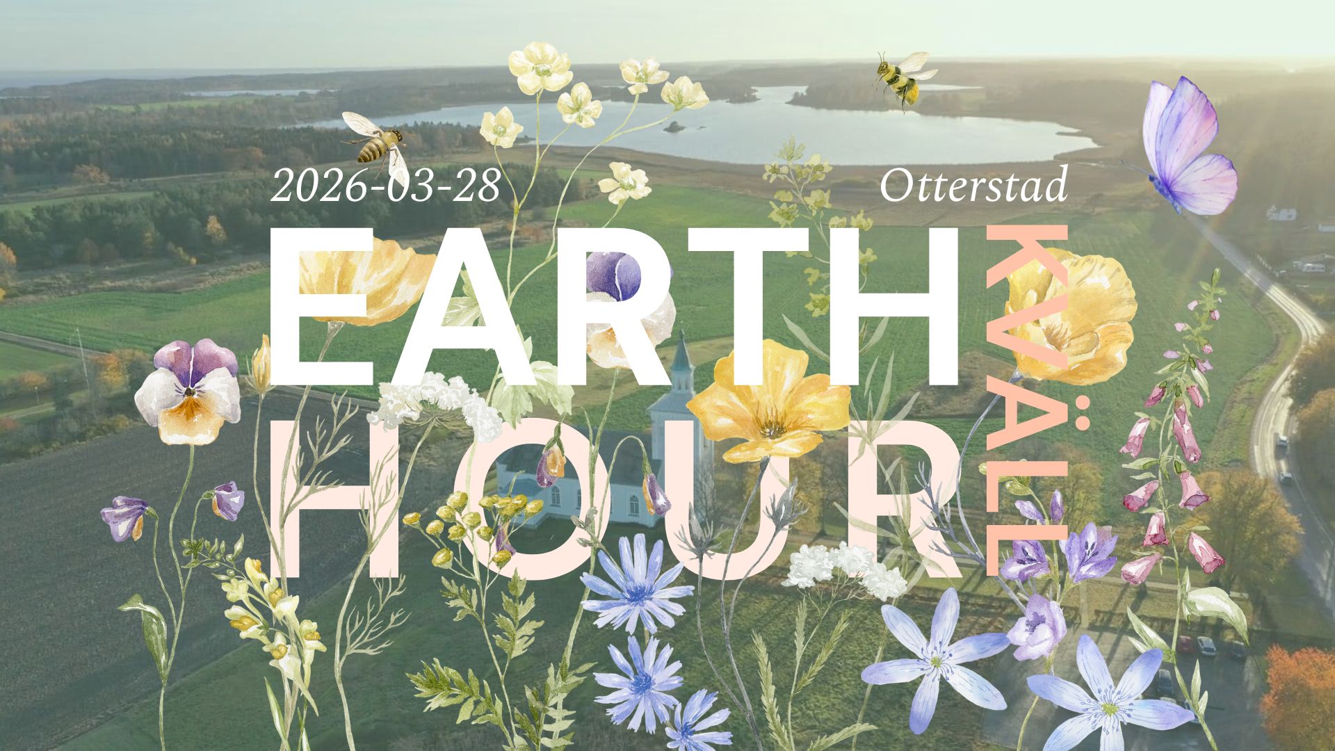 Texten Earth hour kväll och blommor, bin och fjärilar i akvarell lagt över en drönarbild av Otterstads kyrka