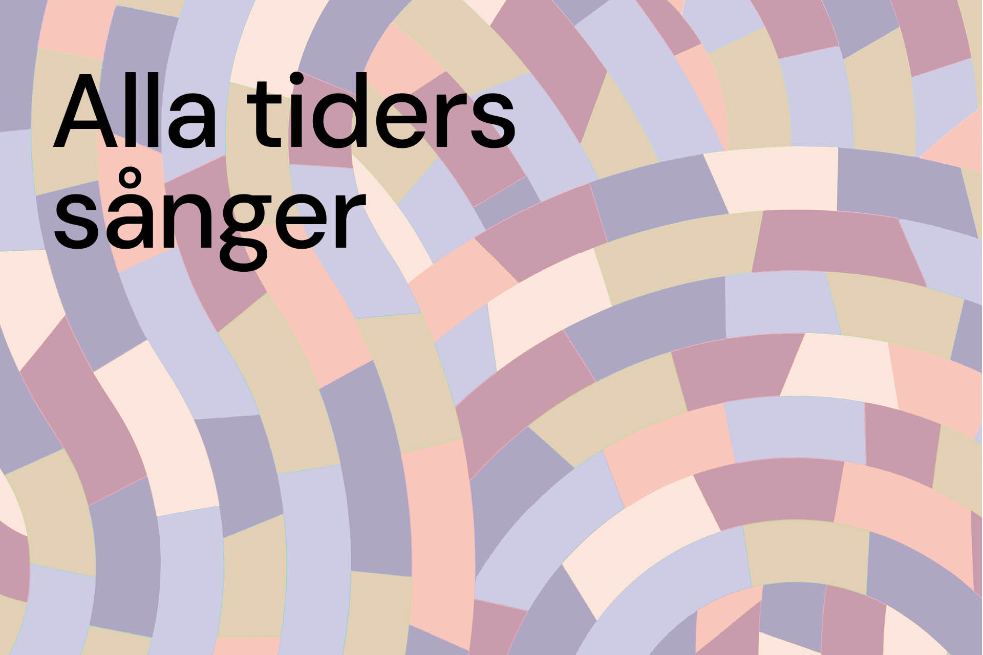 Texten "Alla tiders sånger" på mönstrad bakgrund.