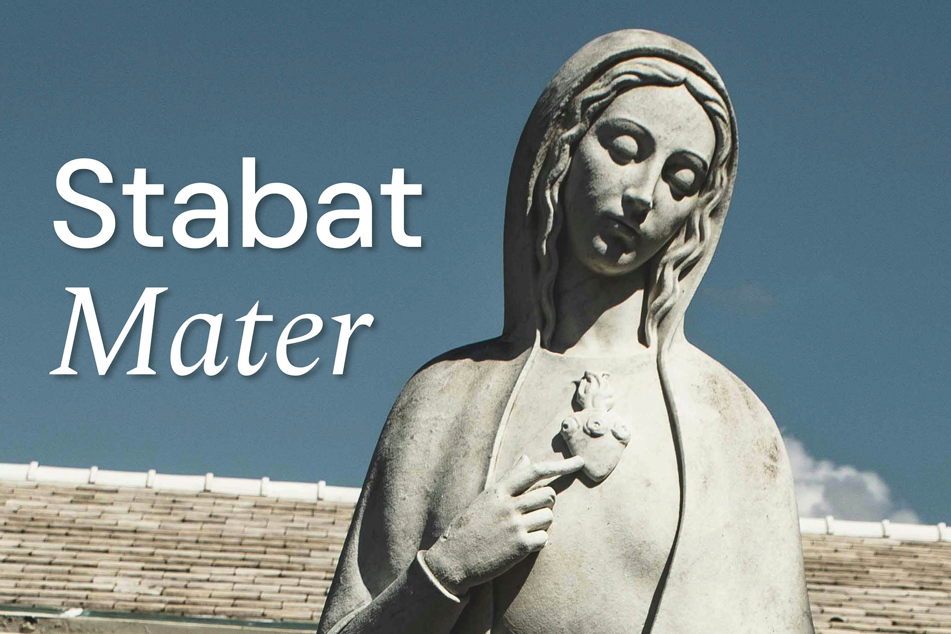 Staty av jungfru Maria och texten Stabat Mater.