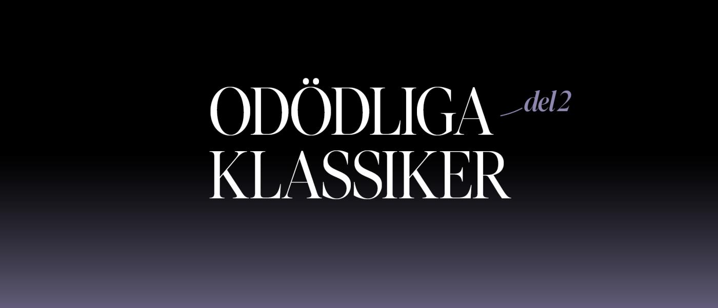 Odödliga klassiker del 2 i vit text mot svartlila bakgrund.. 