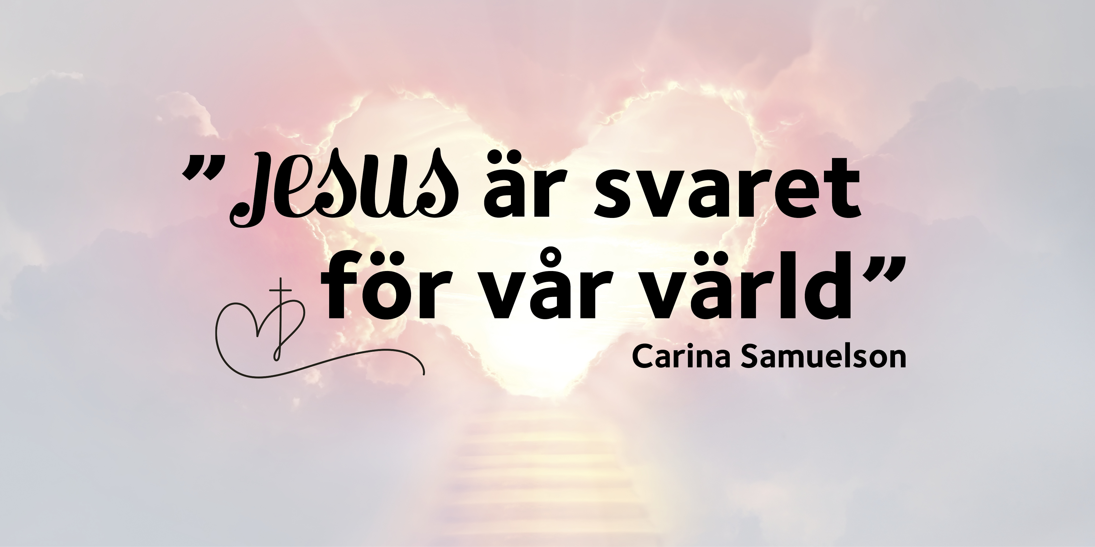 Lysande hjärta av moln med texten Jesus är svaret för vår värld