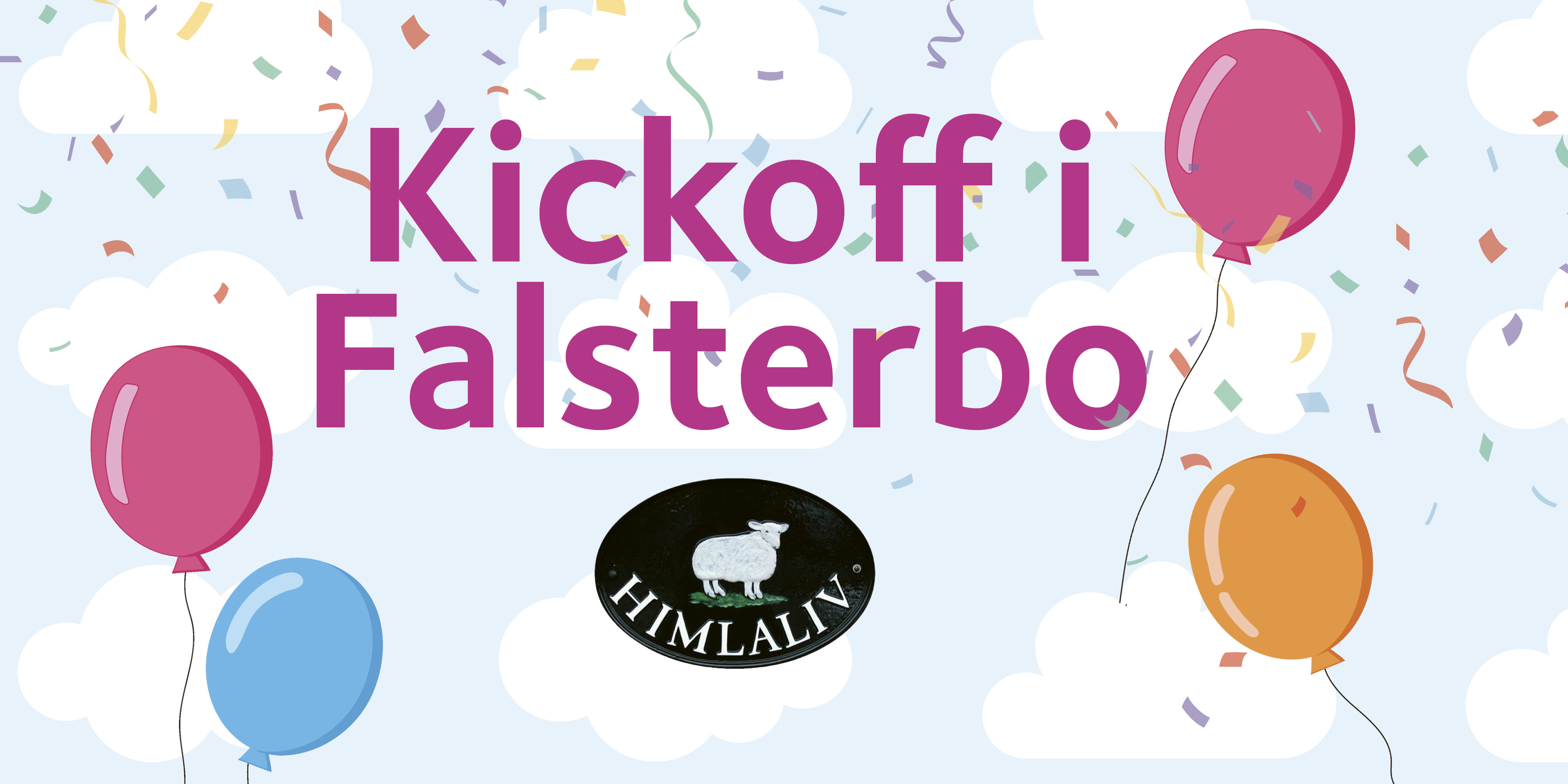 Text: Kickoff i Falsterbo omgiven av ballonger, konfetti och blå himmel med vita moln. 