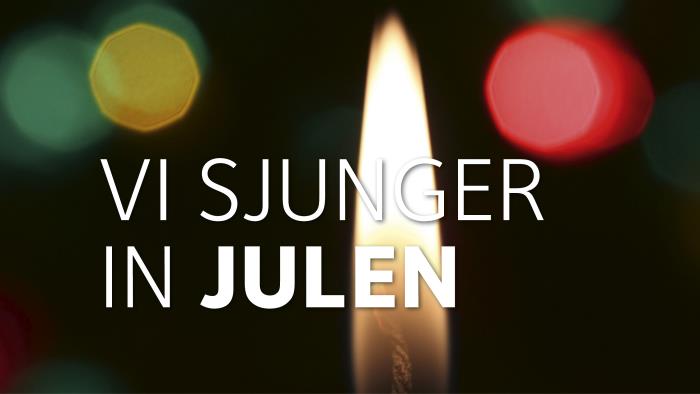 Brinnande ljus i bakgrunden. Framför syns texten: Vi sjunger in julen