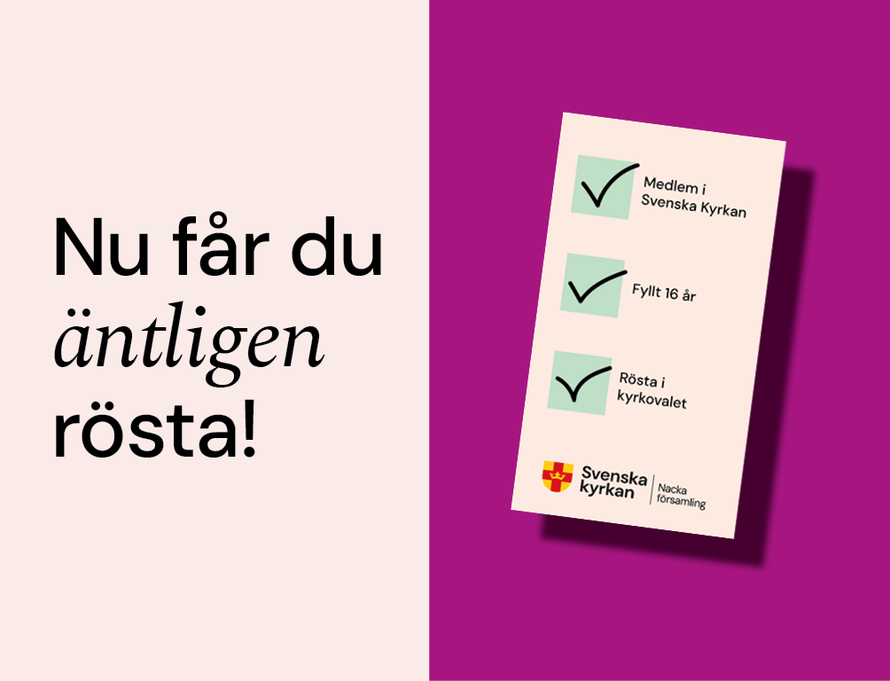 Texten "Nu får du nyligen rösta" på beige bakgrund, med ett röstkort bredvid med en checklista. Där står "Medlem i Svenska kyrkan - check, Fyllt 16 år - check, rösta i kyrkovalet - check!"