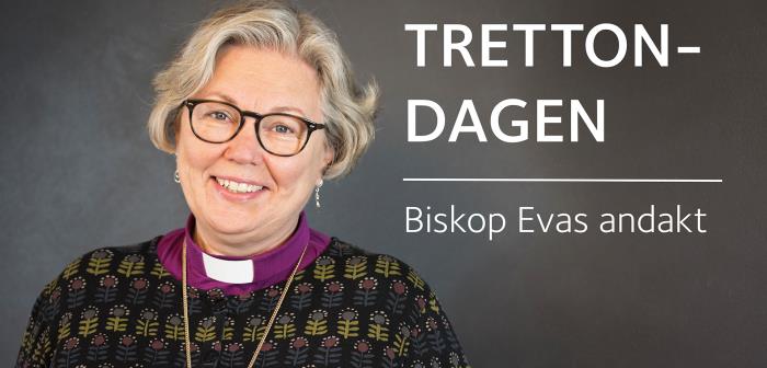 Biskop Eva Nordung Byström delar med sig av sina tankar i sin andakt på trettondedag jul. Trots att många nu börjat städa undan julen så är den inte slut. Trettondedagjul som vi firar till minne av de tre vise männens besök hos Jesusbarnet var faktiskt den första kristna kyrkans julhelg. Biskopen har en videoandakt varje vecka mellan första advent och trettondagsafton.