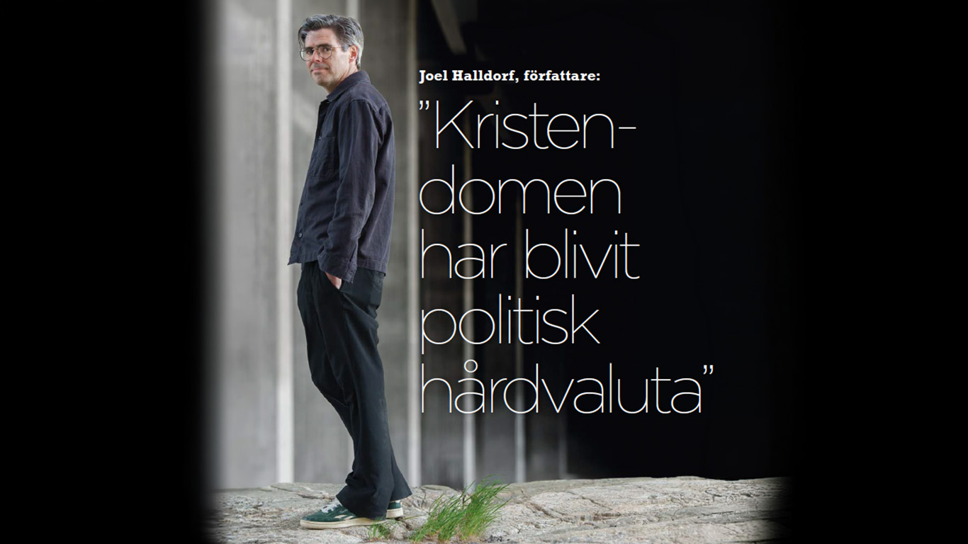 Bild på Joel Halldrof, författare, med citat "Kristendomen har blivit politisk hårdvaluta"