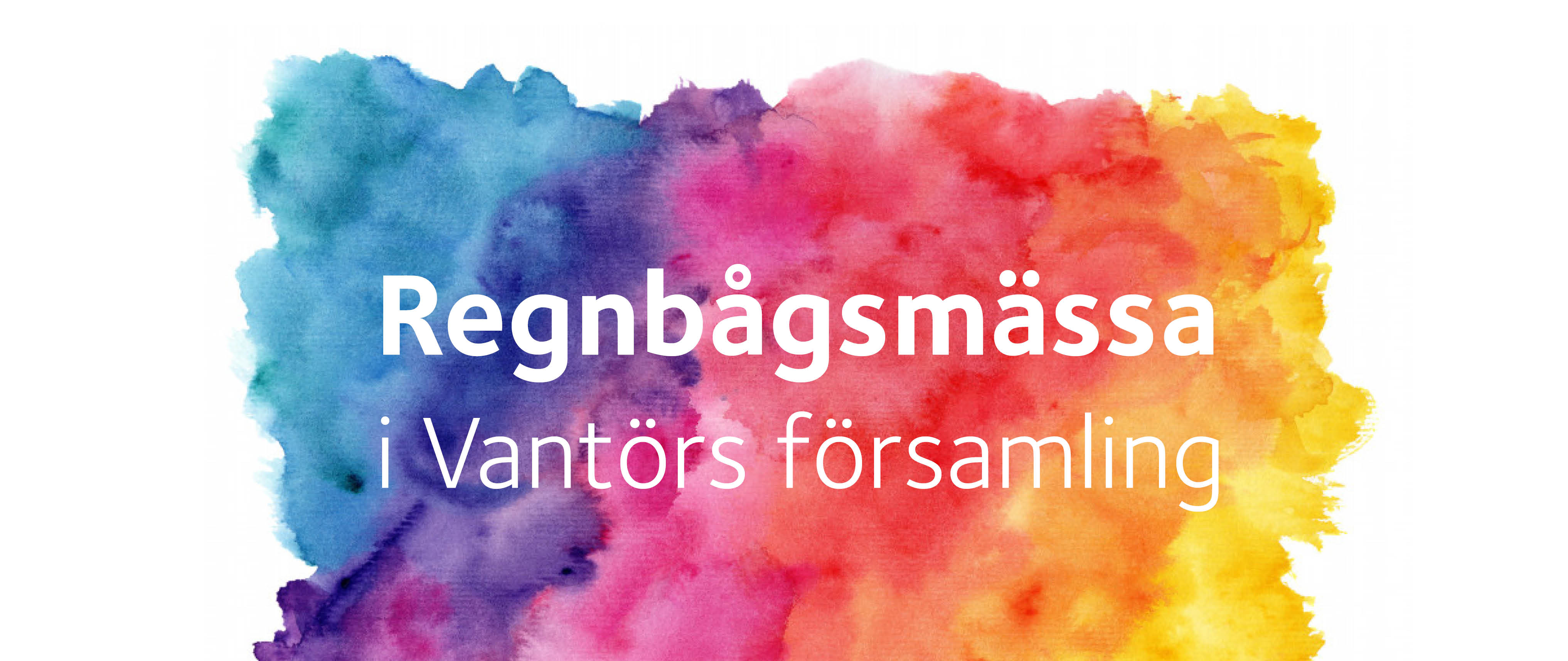 Regnbågsfärger med texten Regnbågsmässa i Vantörs församling