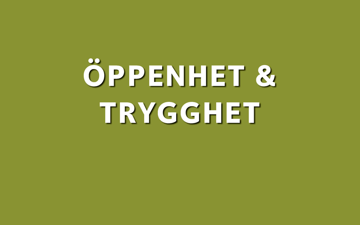 Öppenhet och trygghet