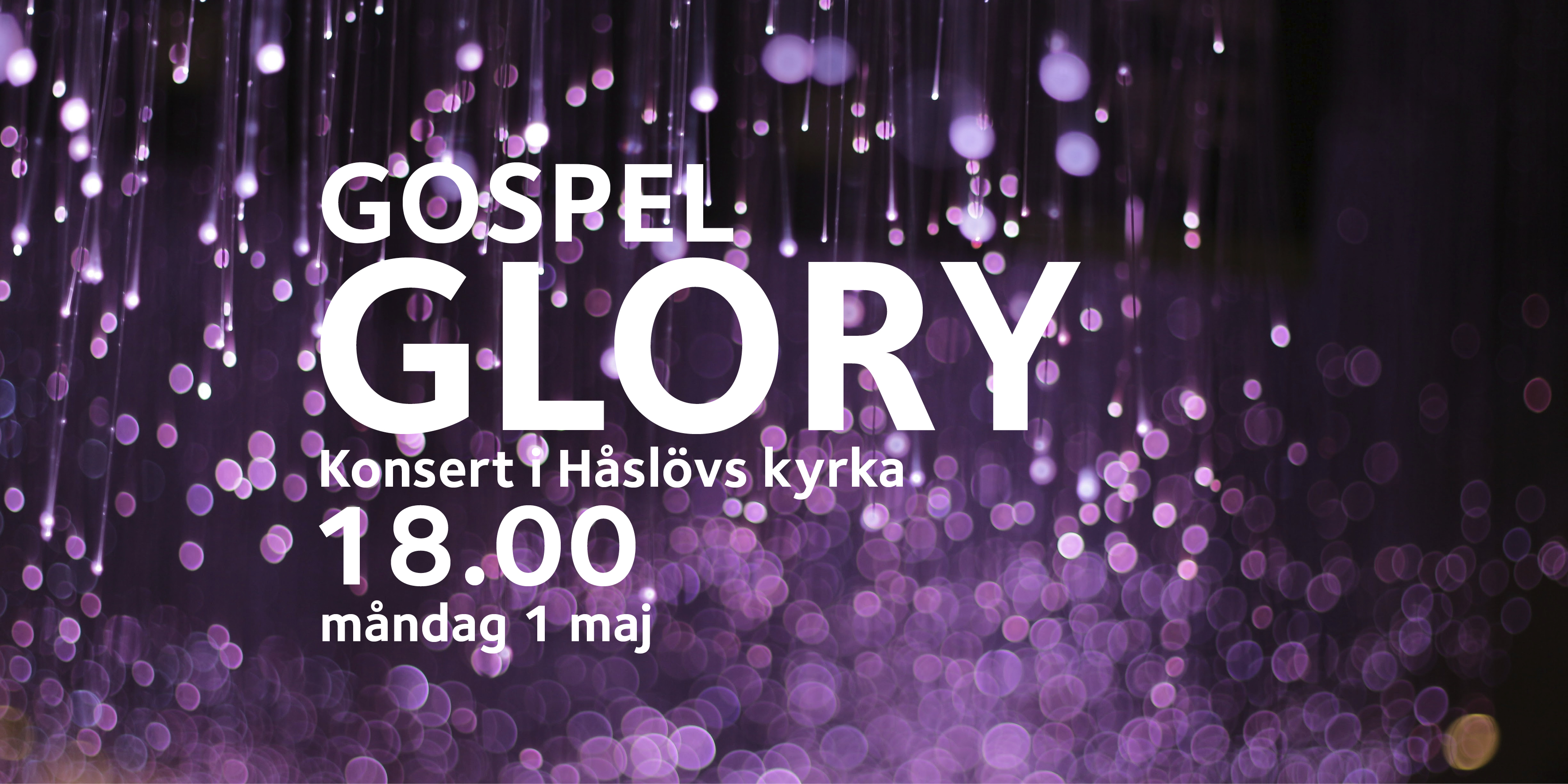 Lila och glittrig bakgrund med texten: Gospel Glory konsert i Håslövs kyrka den 1 maj kl. 18.00.