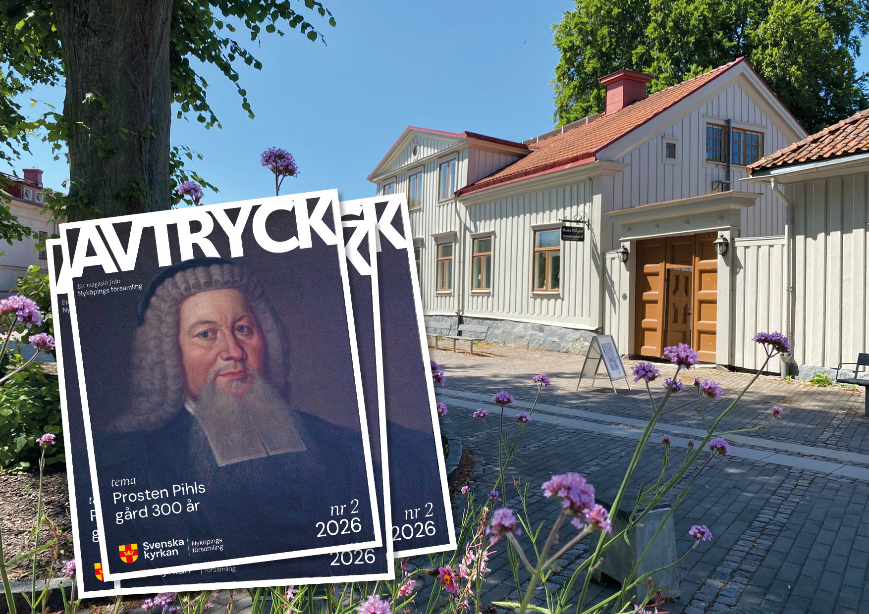 Tidningen Avtryck framför Prosten Pihls gård