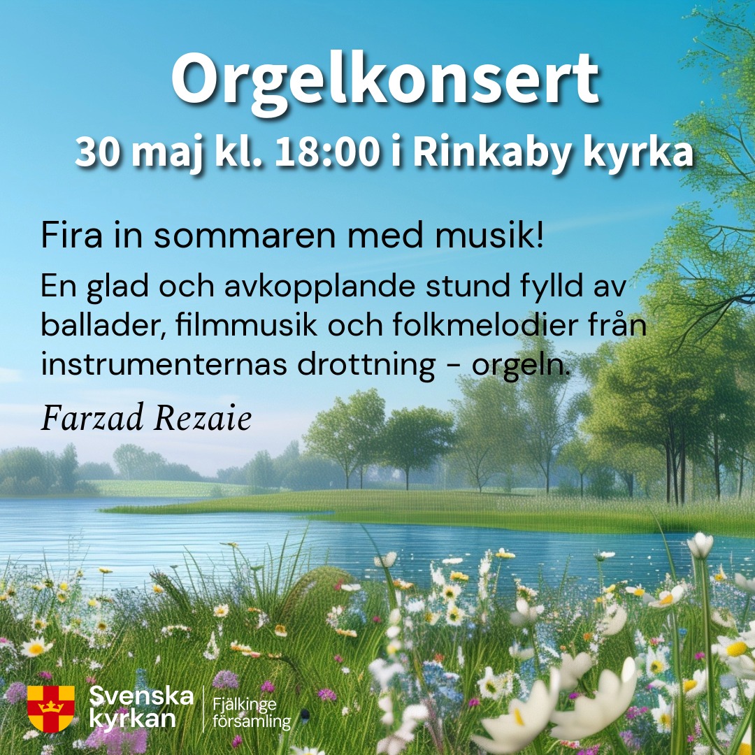 Somrig bild med information om orgelkonsert 30 maj kl 18.00 i Rinkaby kyrka