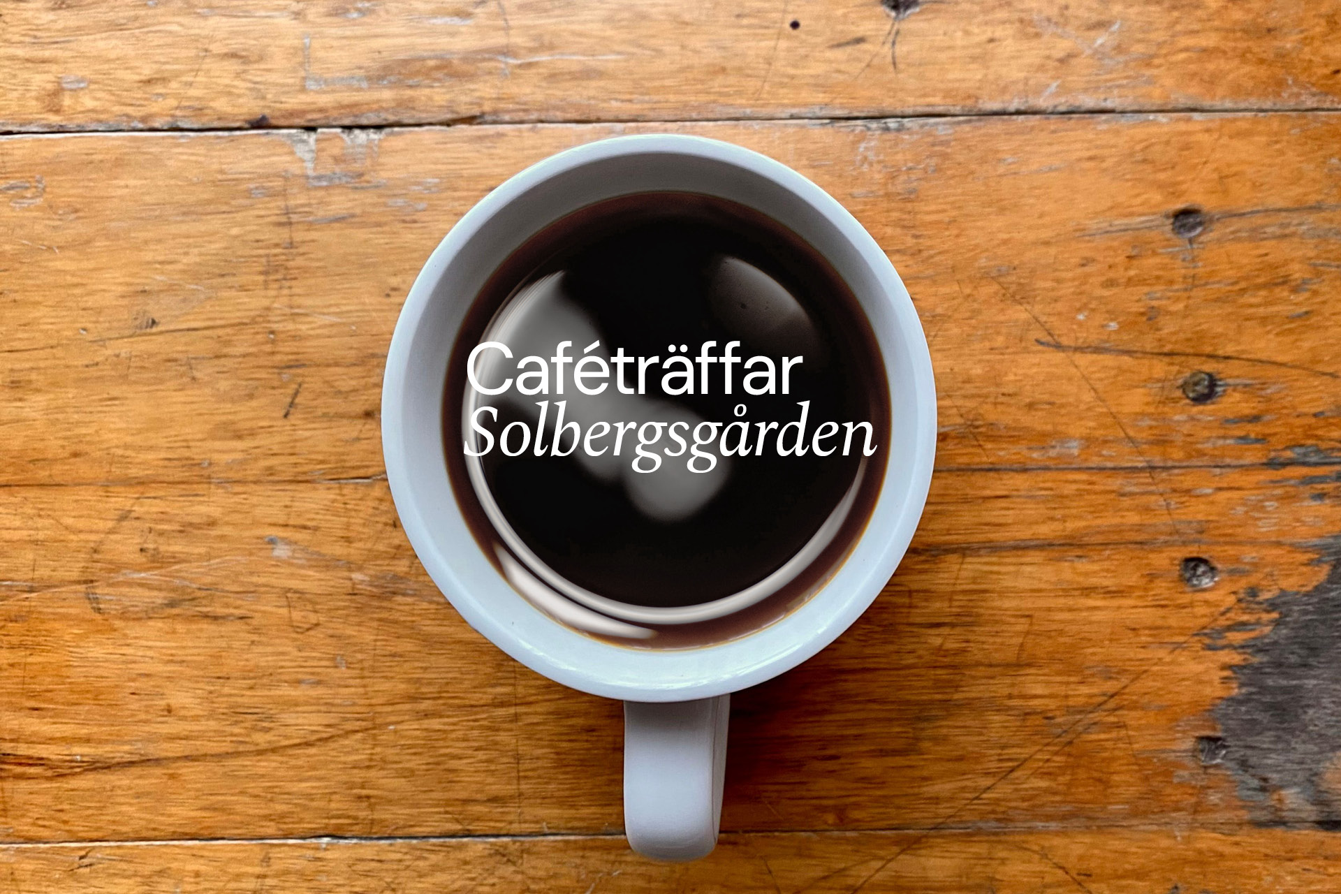 Cafeträffar Solbergsgården