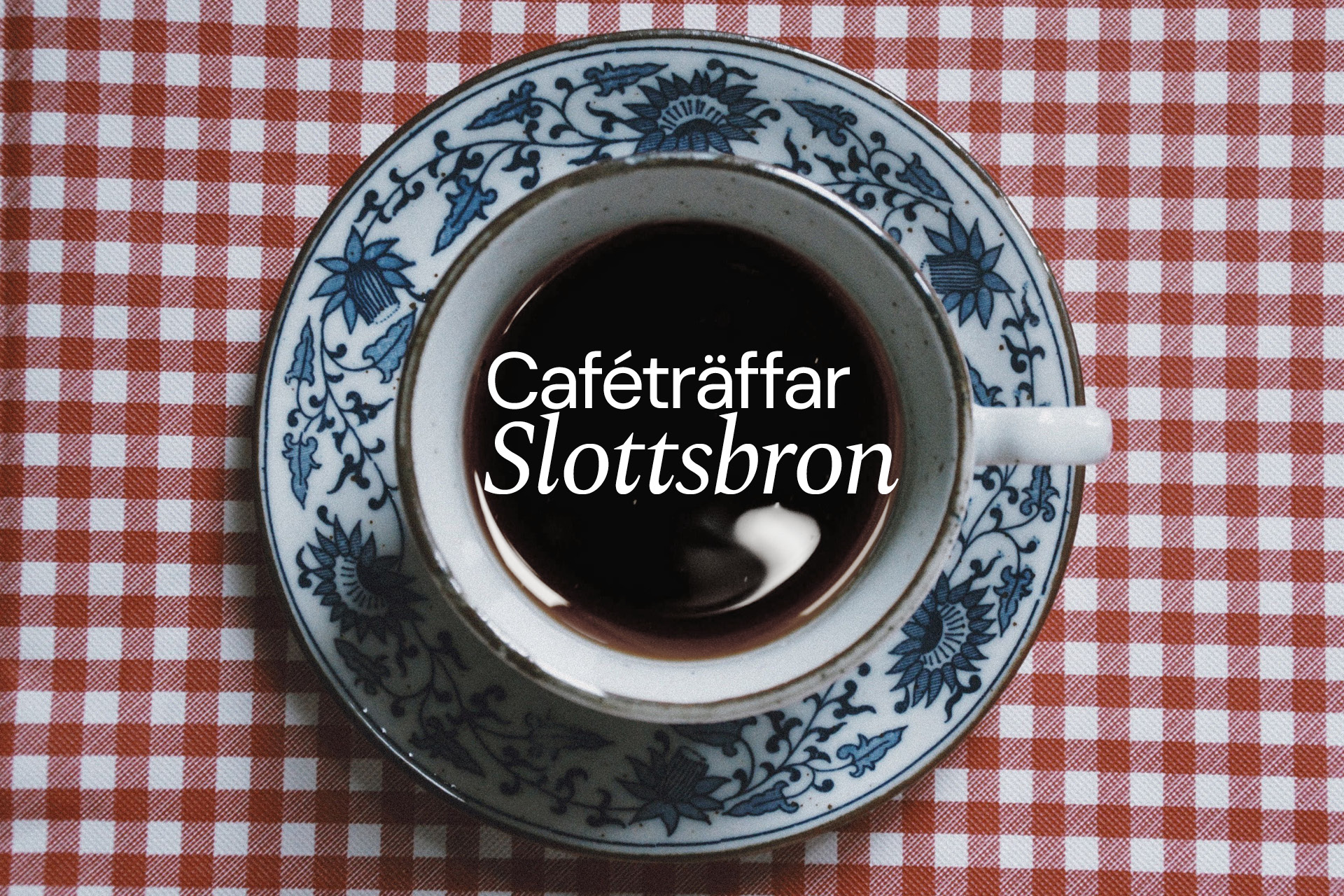 cafeträffar Slottsbron