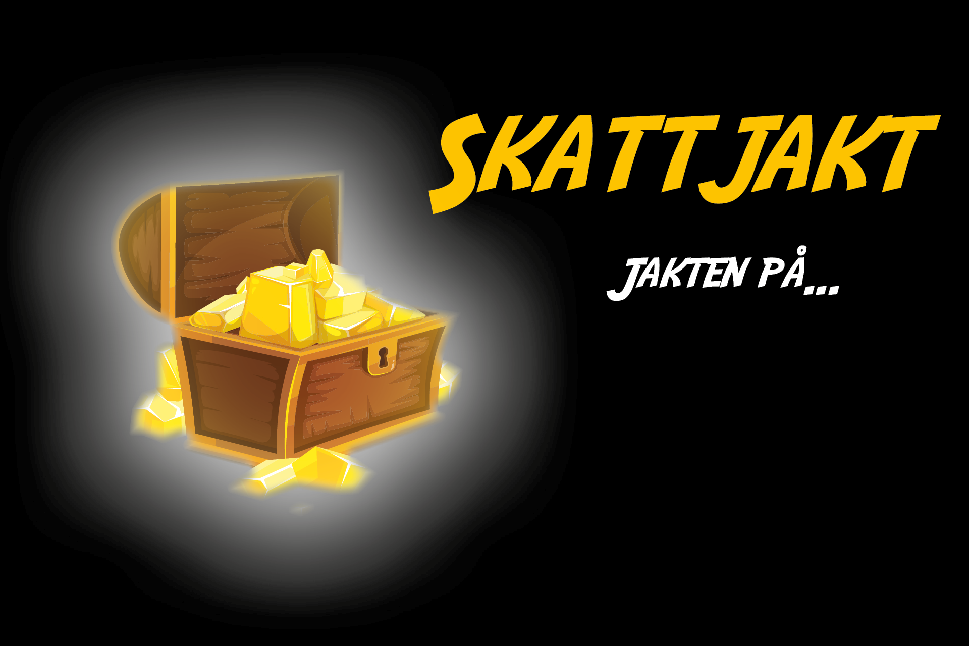 En skattkista med ett ljust skimmer runt om och ordet "Skattjakt" skrivet till höger samt "jakten på..."Bakgrunden är svart.