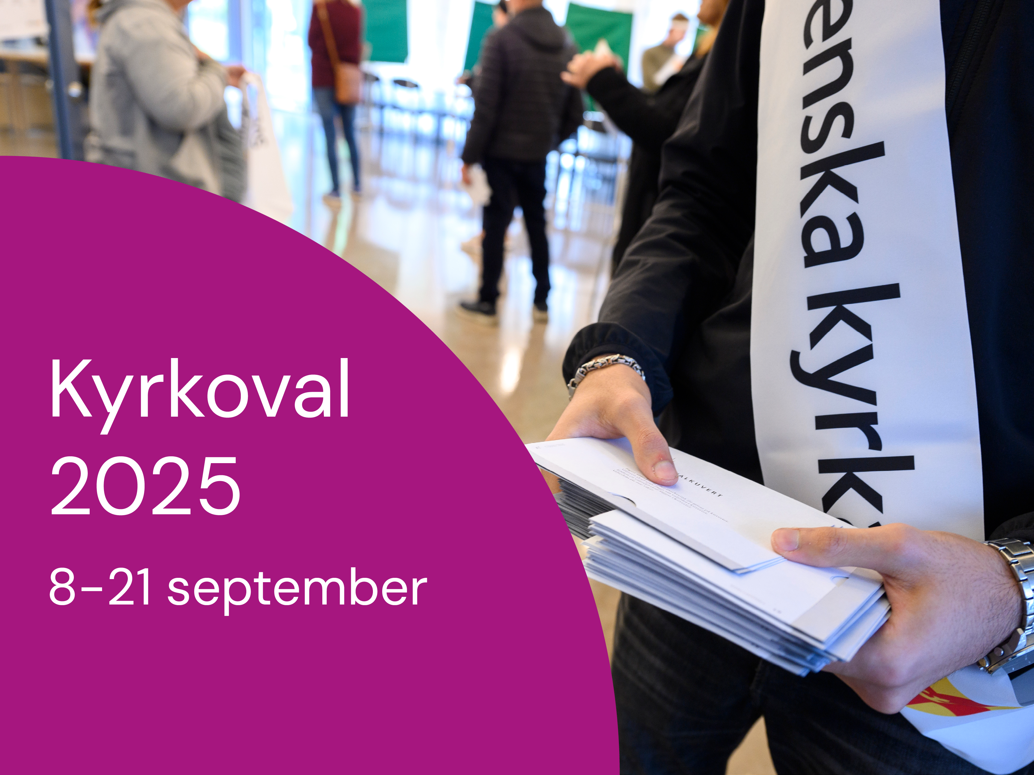 Bild på valsedlar som delas ut. Text "Kyrkoval 2025".