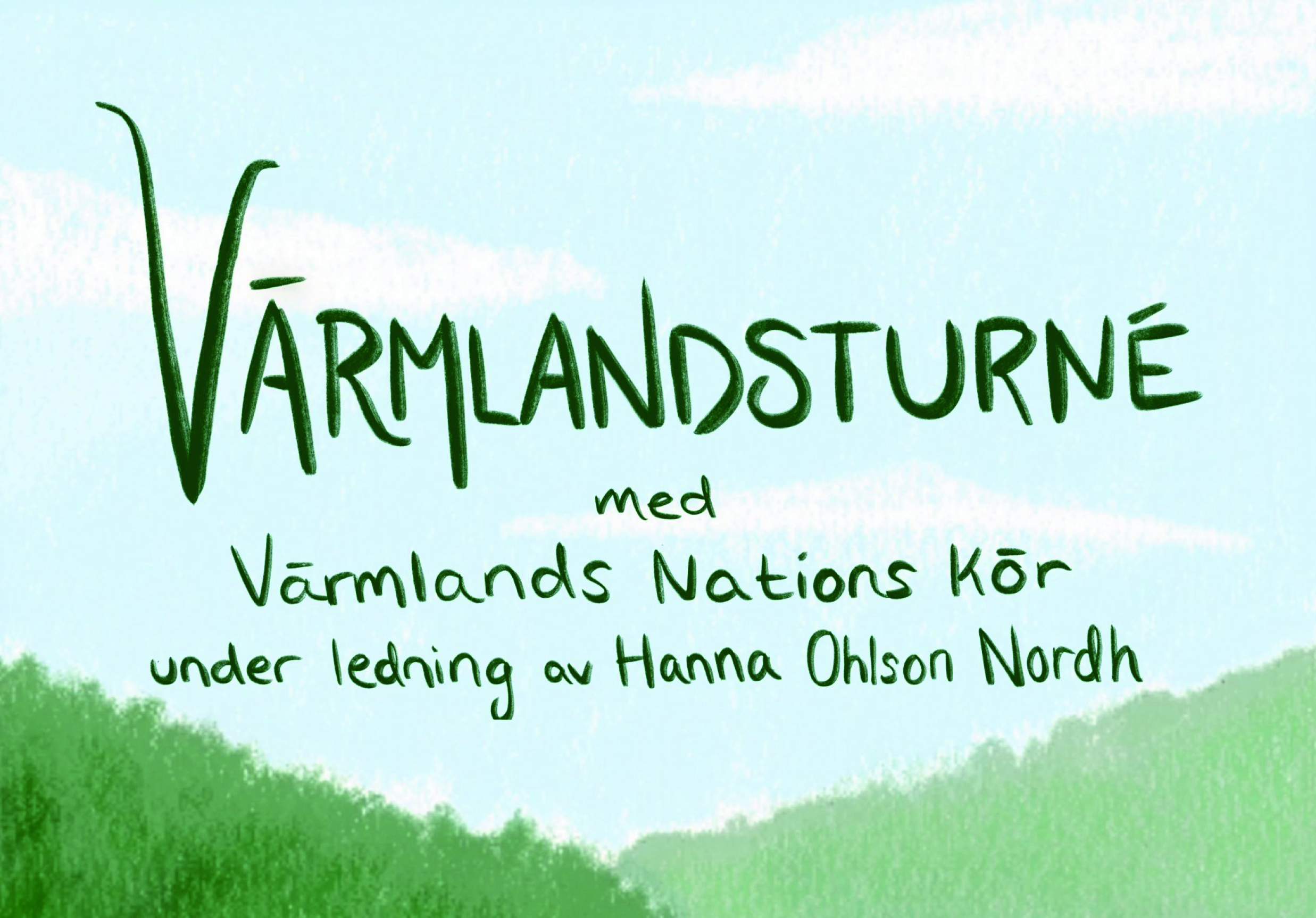 Texten "Värmlandsturné med Värmlands nations kör" är målad med vattenfärg på en bakgrund av gröna skogar och blå himmel.