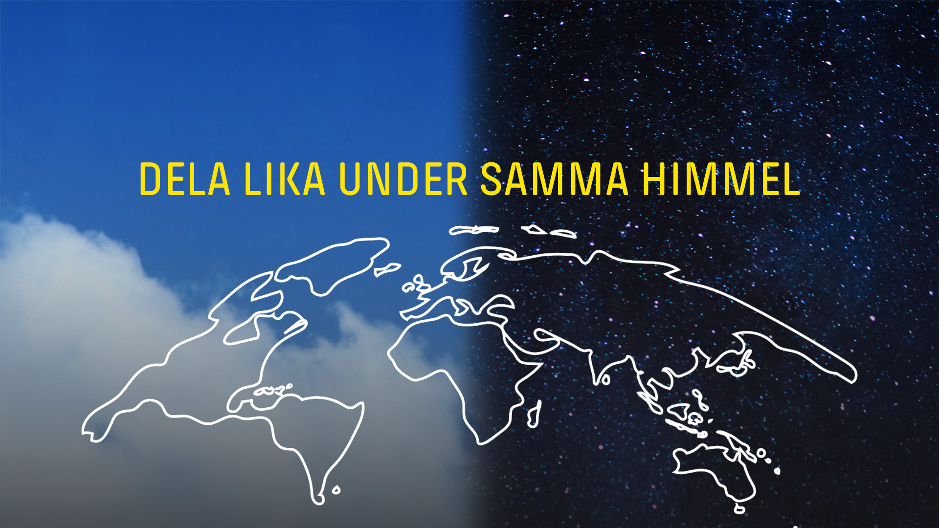 Natt och dag möts. En jordglob i vit. Text: Dela lika under samma himmel