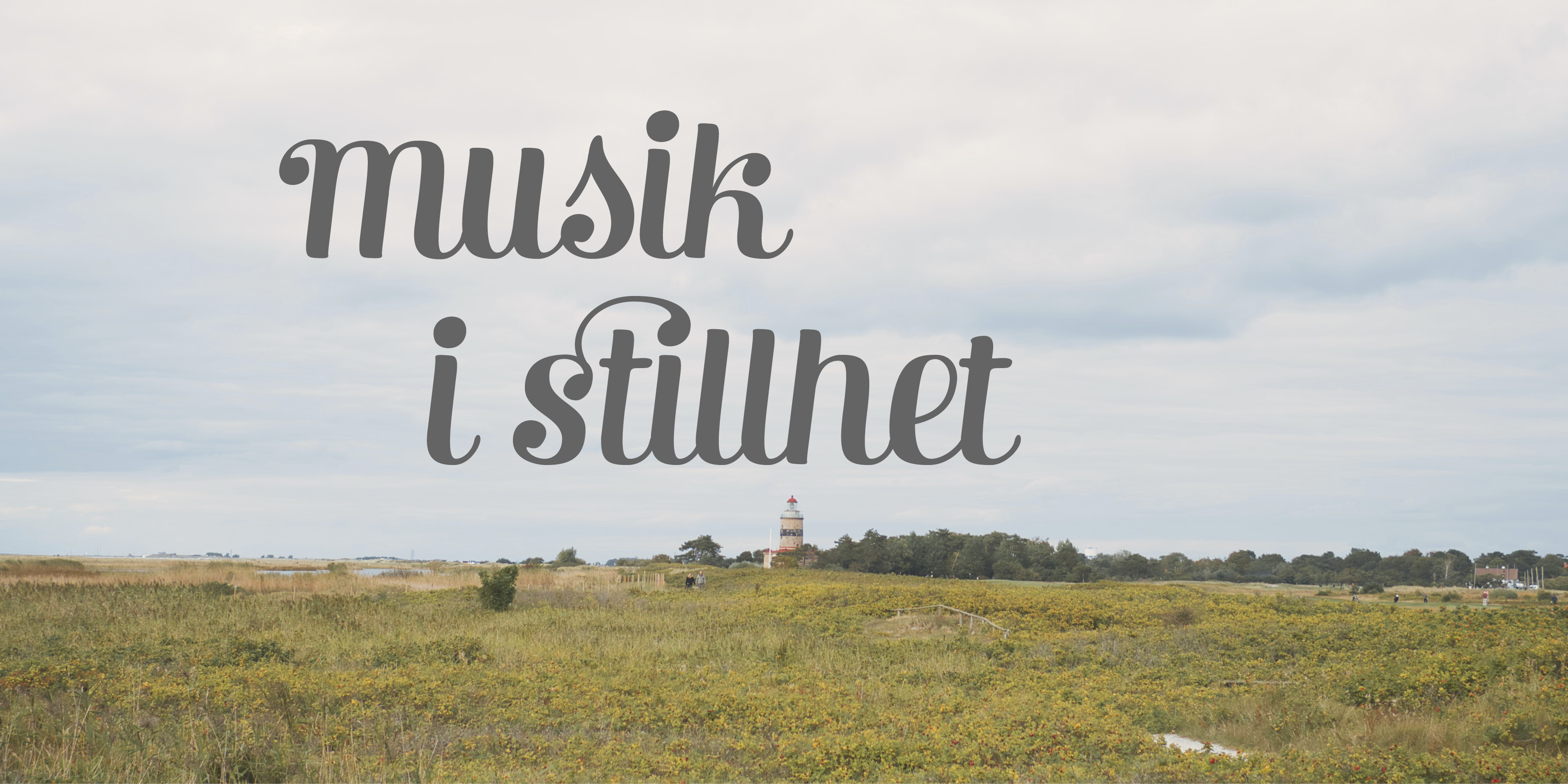 Falsterbo fyr med dramatisk himmel och texten ”Musik i stillhet”,