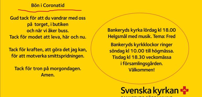 Här kan du läsa om hur vi gör i Bankeryds församling med olika verksamheter i det rådande läget.