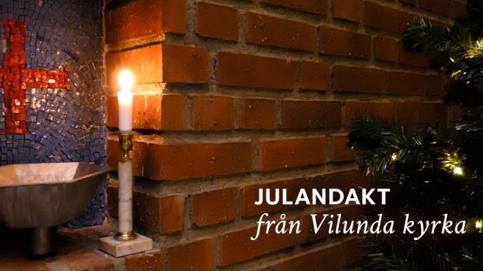 Julandakt från Vilunda kyrka