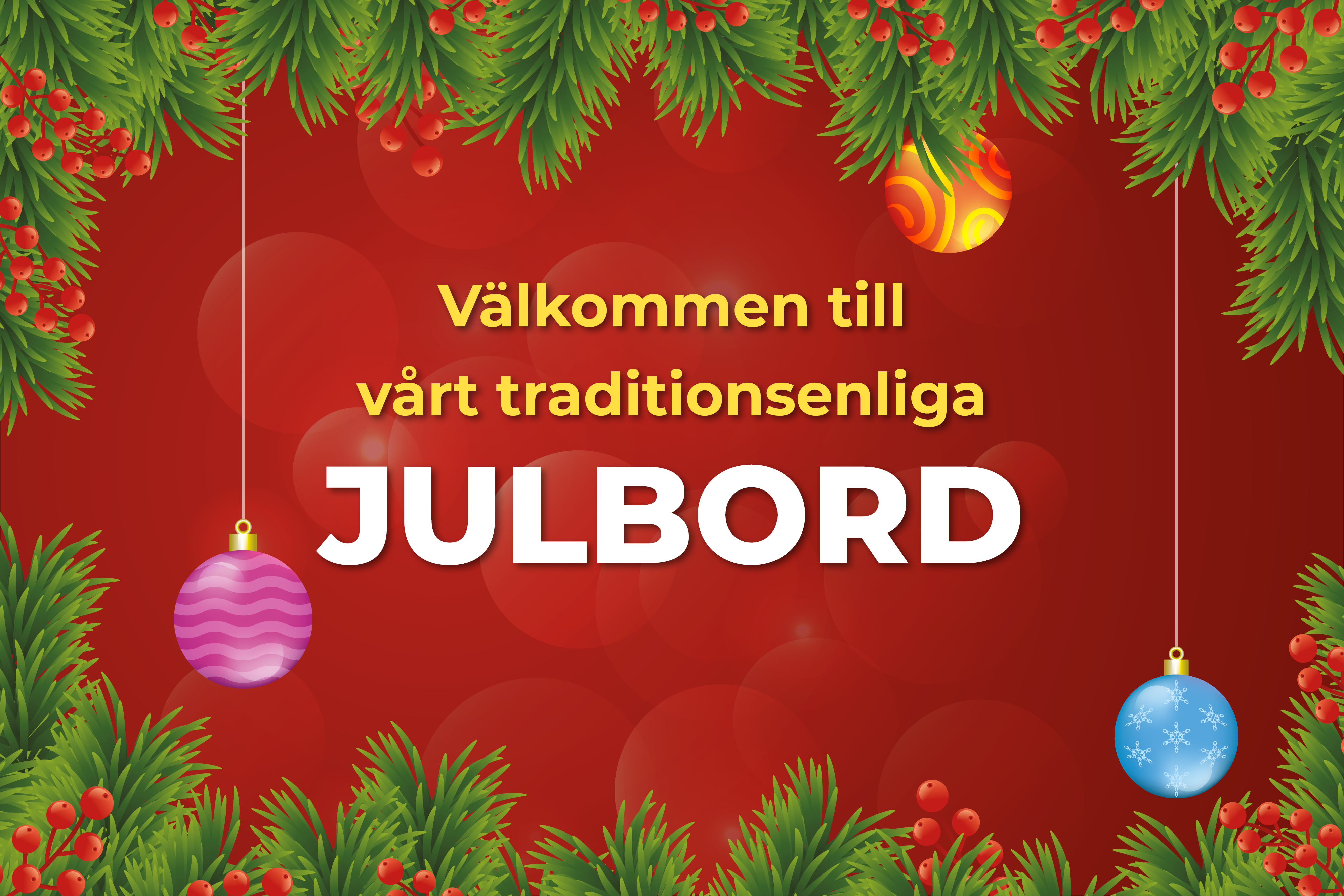 Välkommen på vårt traditionsenliga julbord