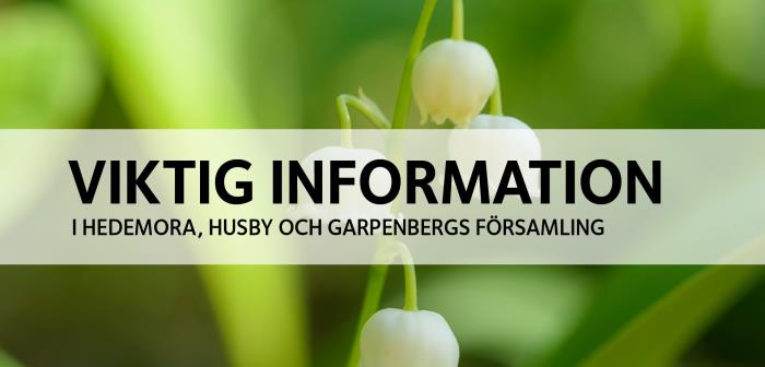 Information om hur Hedemora Husby och Garpenbergs församling tillfälligt ställt om