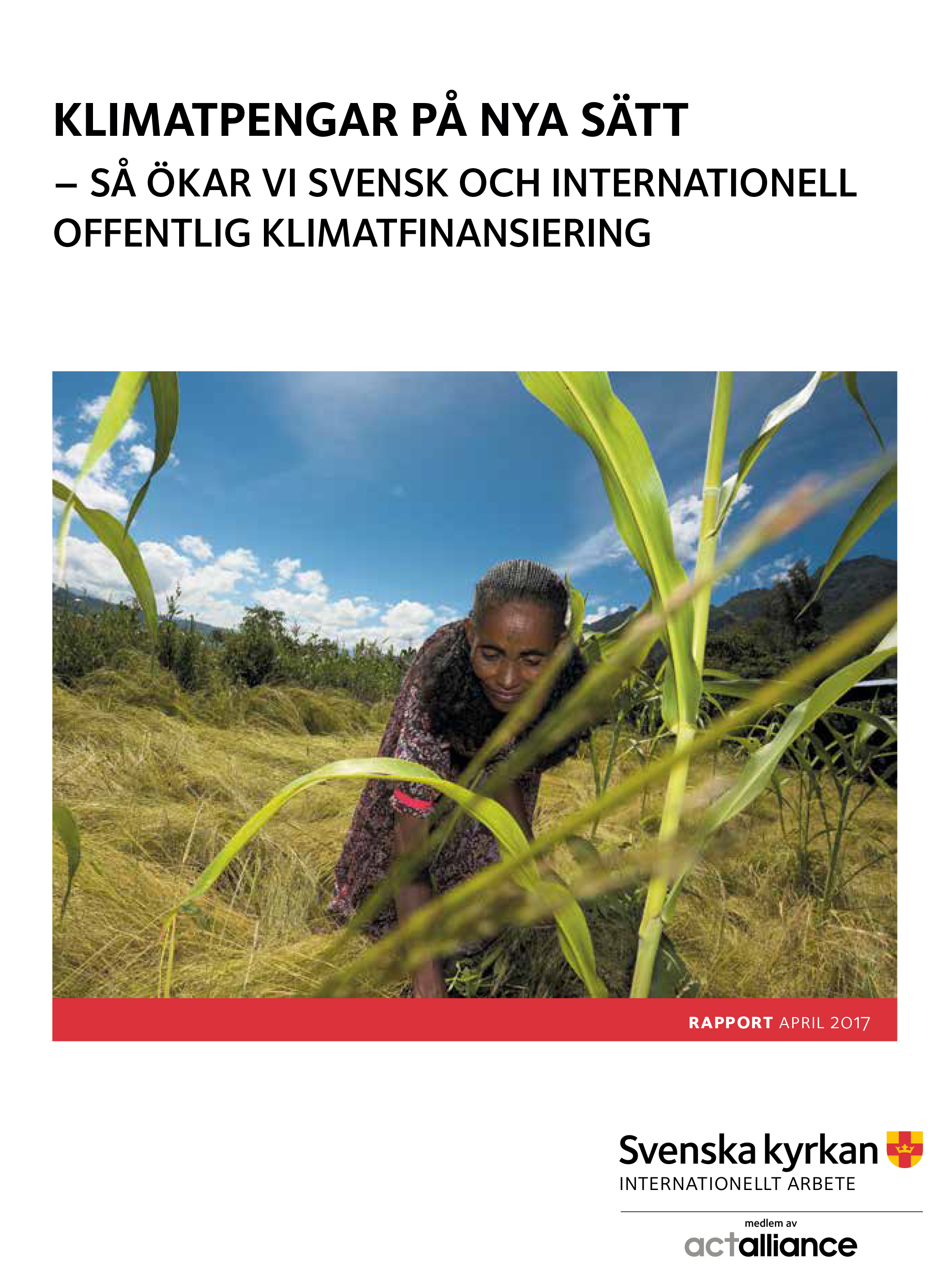 Framsidan till rapporten Klimatpengar på nya sätt visar en kvinna som skördar. 