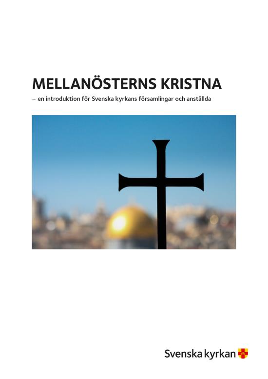 Omslag till skriften "Mellanösterns kristna - en introduktion för församlingar och anställda".