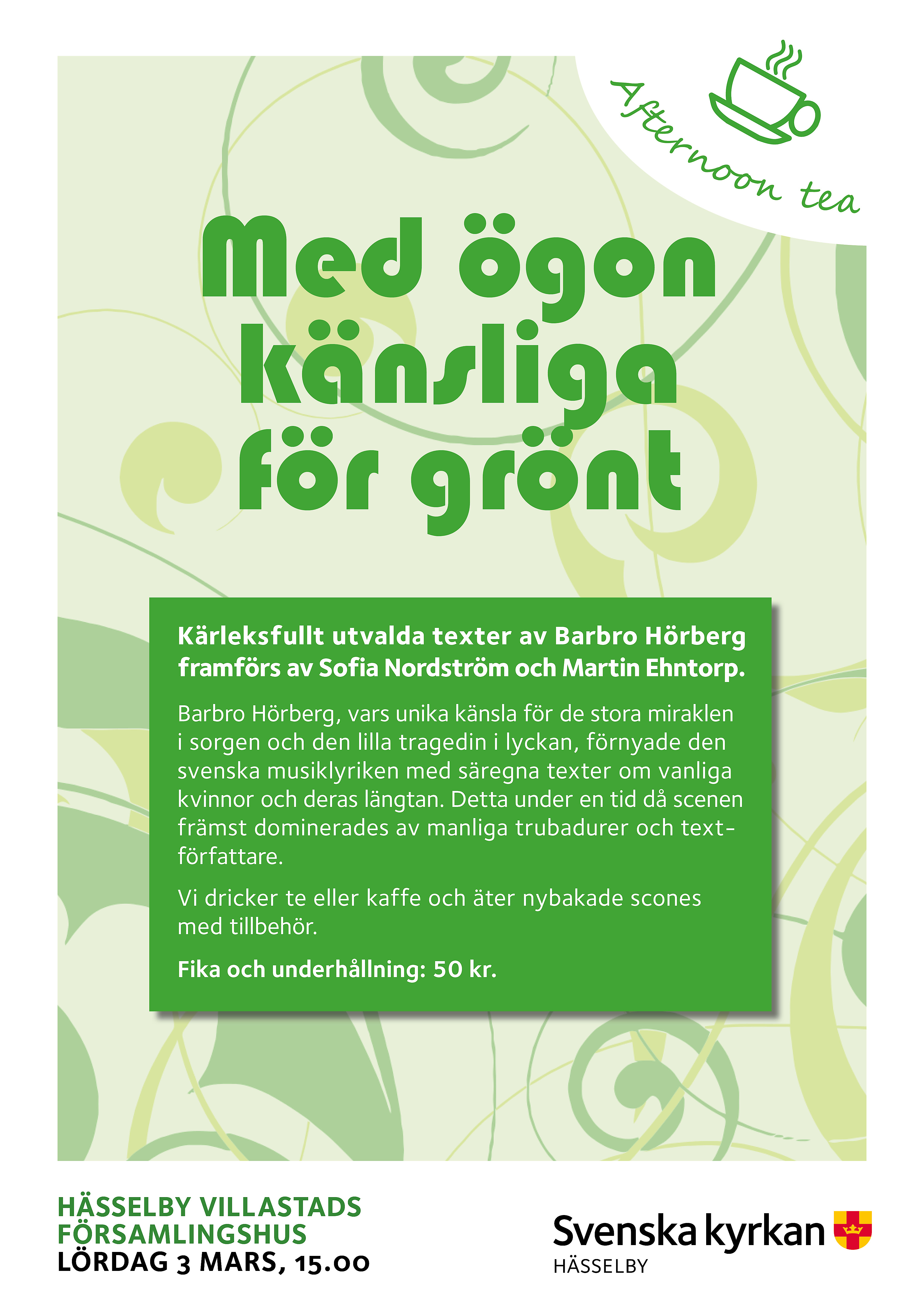 Afternoon tea, Hässelby Villastads församlingshus, 3 mars kl. 15.00.