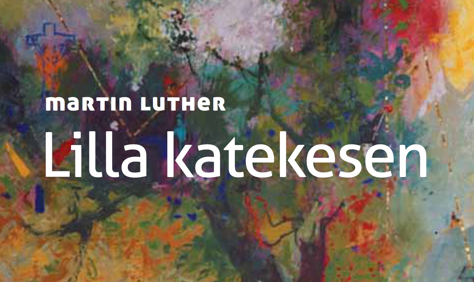 fr dokument svenska kyrkan Lilla Katekesen Martin Luther