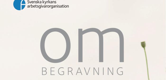 Informationsbroschyren Om begravning har kommit i en ny utgåva. Du kan hämta den i pdf-format här!