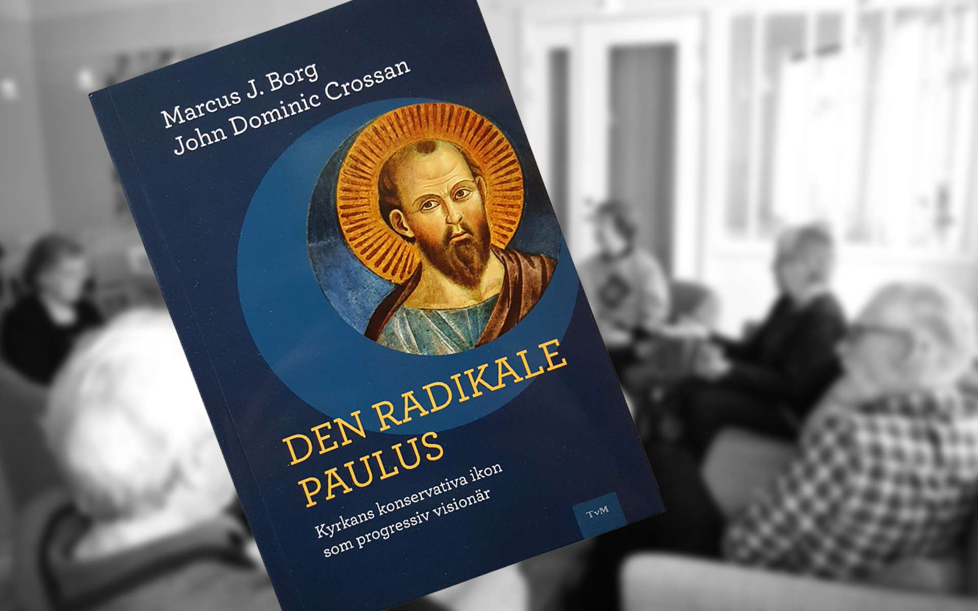 Samtalscirkel utifrån boken  " Den Radikale Paulus" 